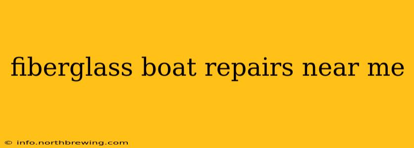 fiberglass boat repairs near me