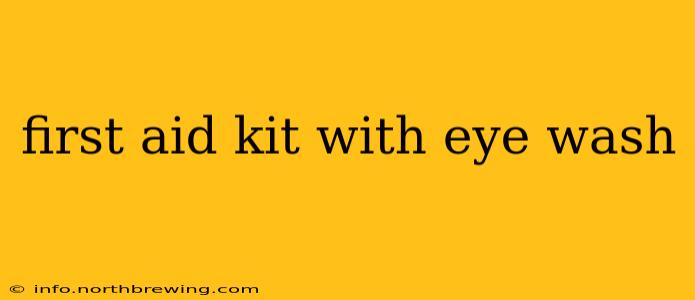 first aid kit with eye wash