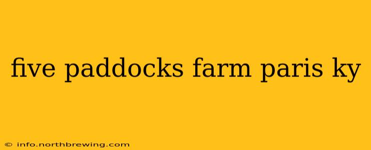 five paddocks farm paris ky