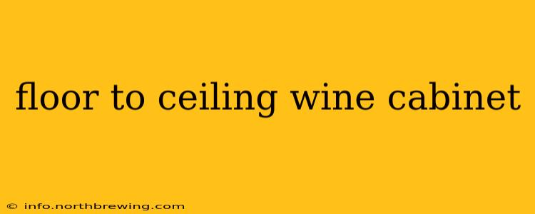 floor to ceiling wine cabinet
