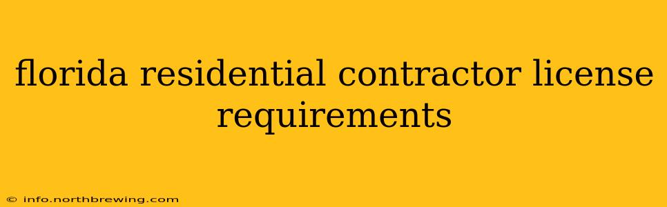 florida residential contractor license requirements