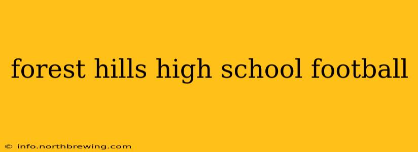 forest hills high school football