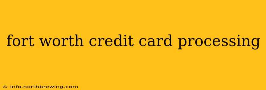 fort worth credit card processing