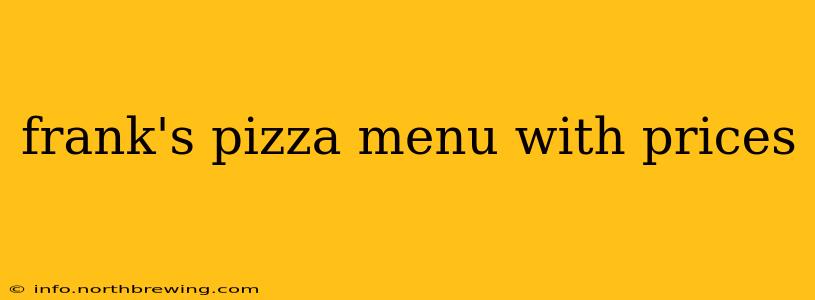 frank's pizza menu with prices