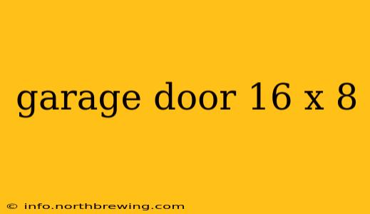 garage door 16 x 8