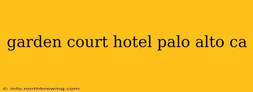 garden court hotel palo alto ca