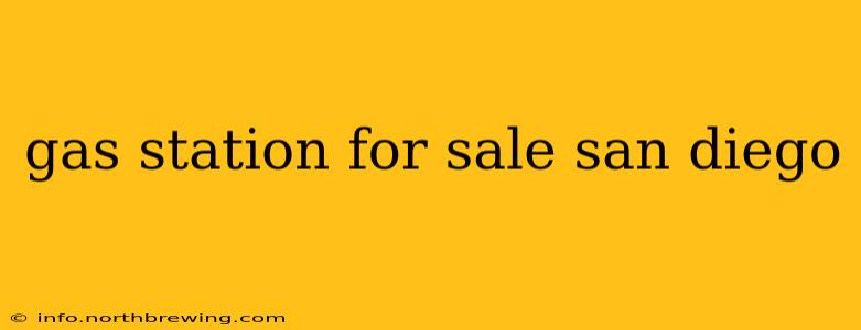 gas station for sale san diego