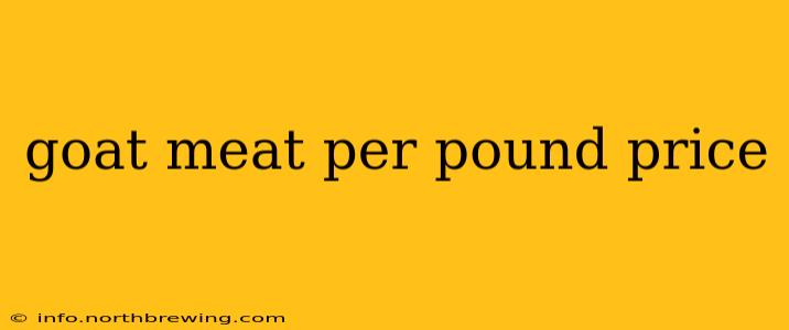 goat meat per pound price