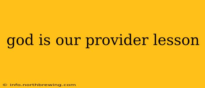 god is our provider lesson