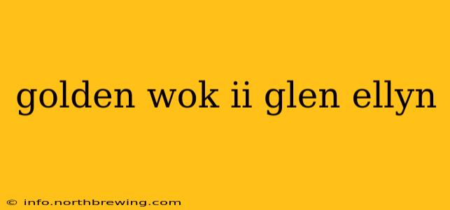 golden wok ii glen ellyn
