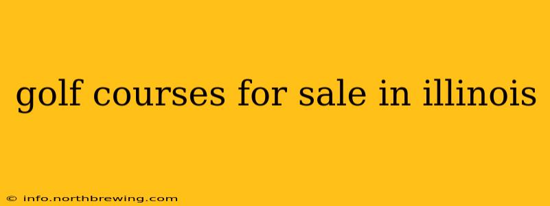 golf courses for sale in illinois