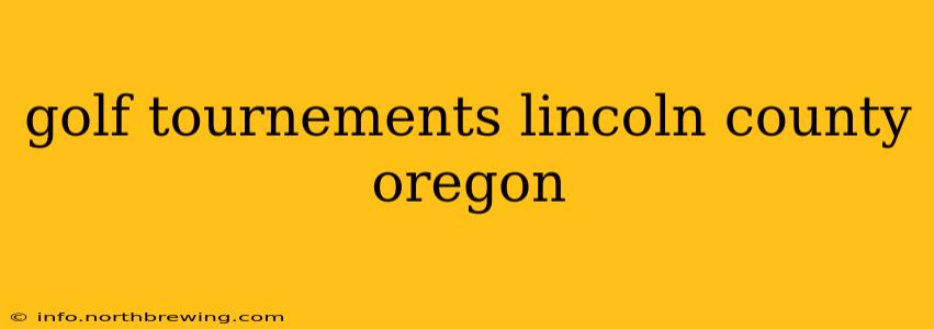 golf tournements lincoln county oregon