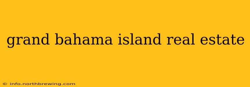 grand bahama island real estate