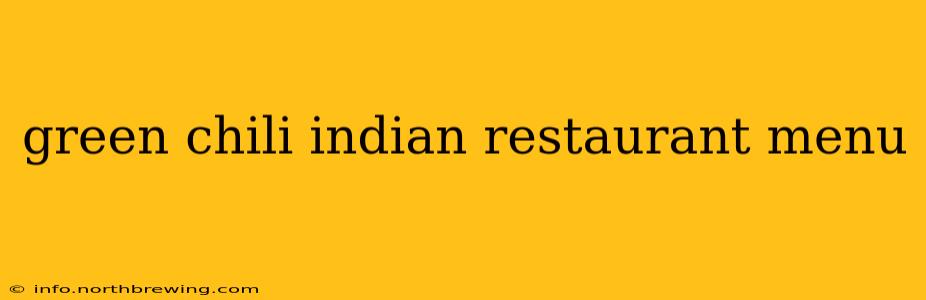 green chili indian restaurant menu