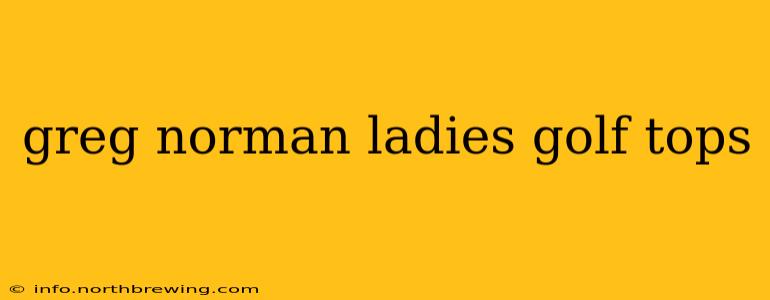 greg norman ladies golf tops