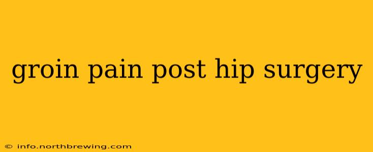 groin pain post hip surgery