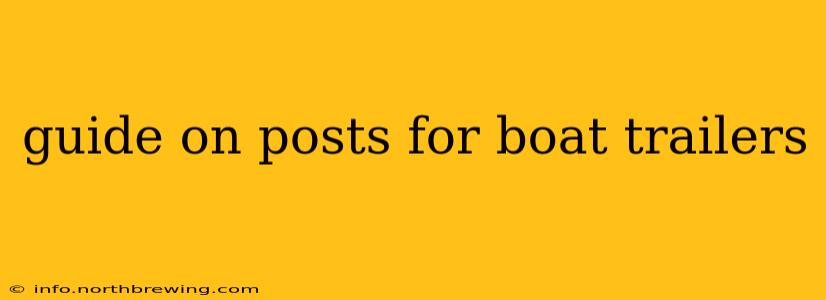 guide on posts for boat trailers