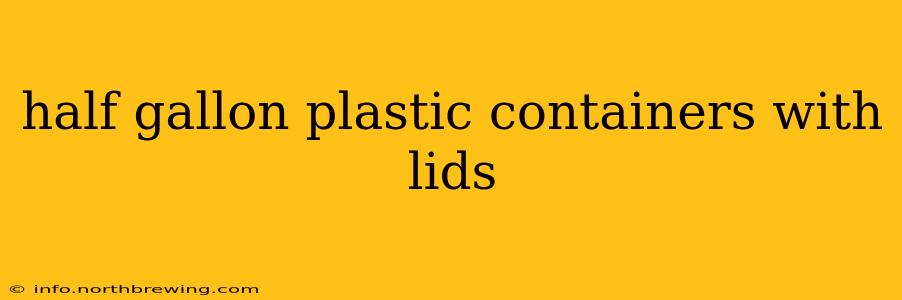 half gallon plastic containers with lids