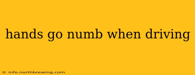 hands go numb when driving