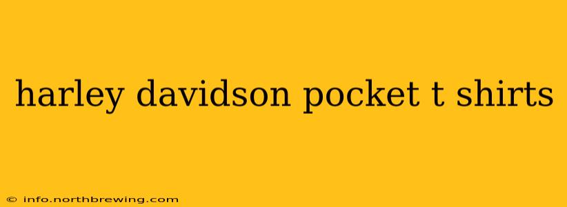 harley davidson pocket t shirts