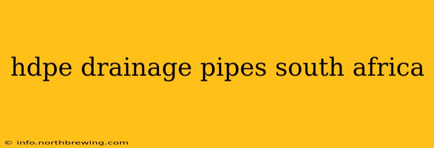 hdpe drainage pipes south africa