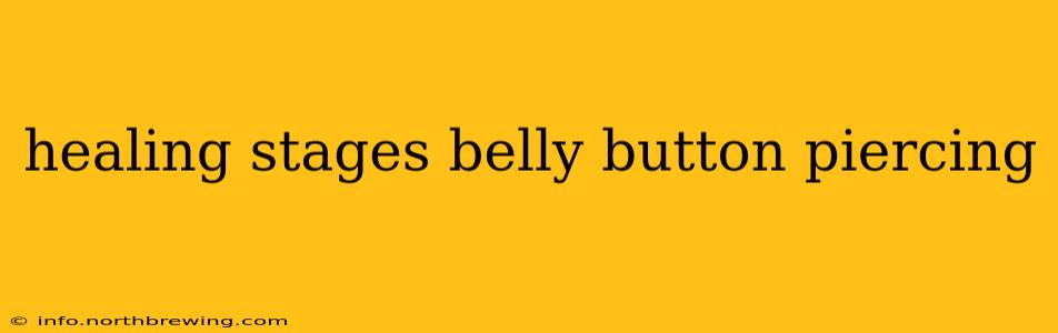 healing stages belly button piercing