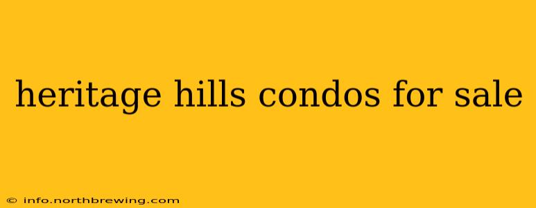 heritage hills condos for sale