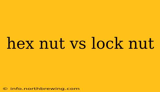 hex nut vs lock nut