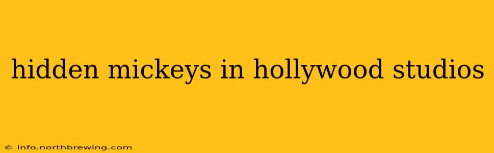 hidden mickeys in hollywood studios
