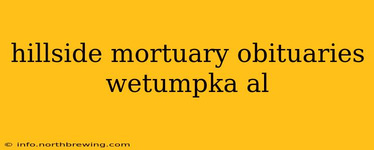 hillside mortuary obituaries wetumpka al