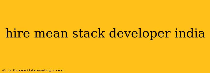 hire mean stack developer india