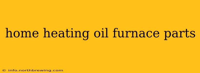 home heating oil furnace parts