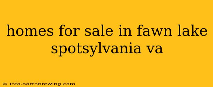 homes for sale in fawn lake spotsylvania va