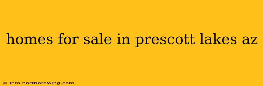 homes for sale in prescott lakes az