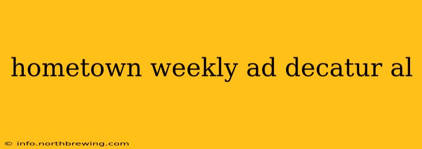 hometown weekly ad decatur al