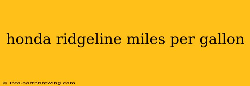 honda ridgeline miles per gallon