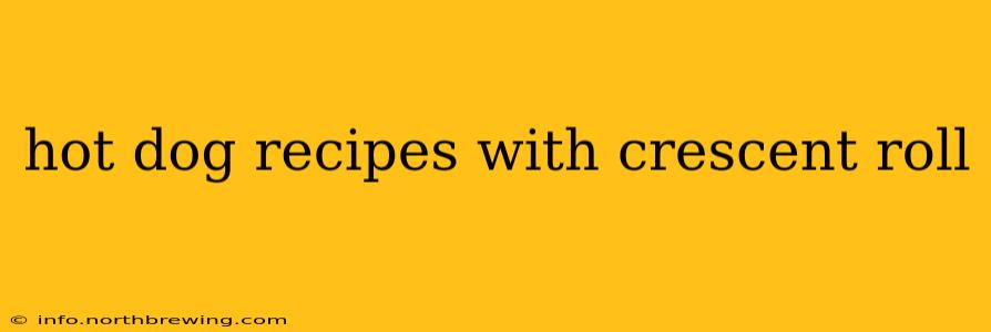 hot dog recipes with crescent roll