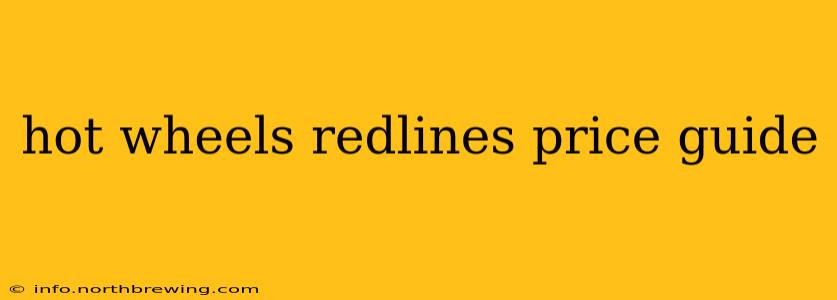 hot wheels redlines price guide