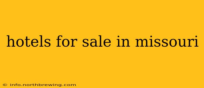 hotels for sale in missouri