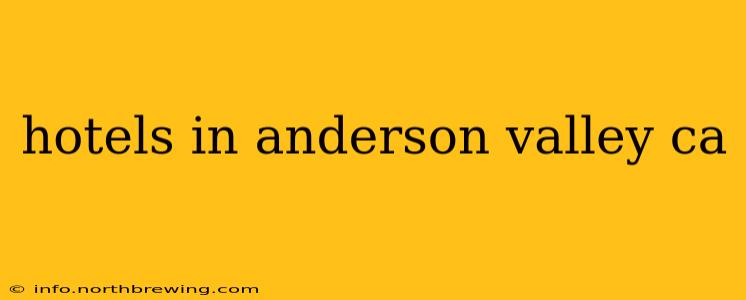 hotels in anderson valley ca