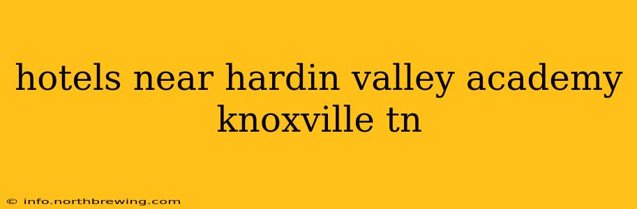 hotels near hardin valley academy knoxville tn