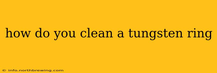 how do you clean a tungsten ring