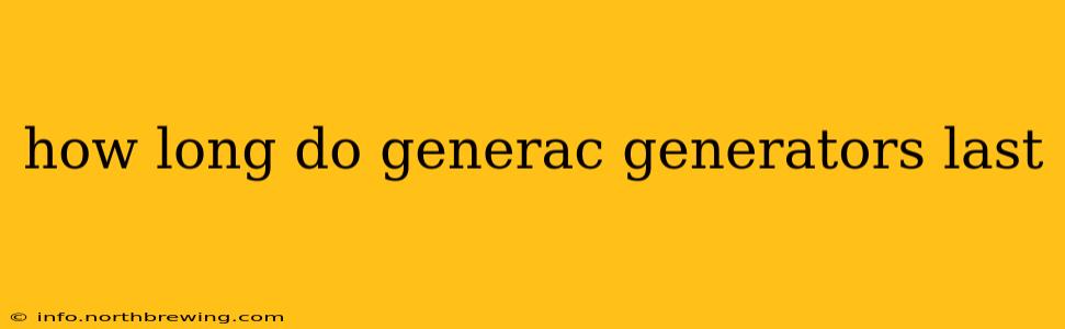 how long do generac generators last