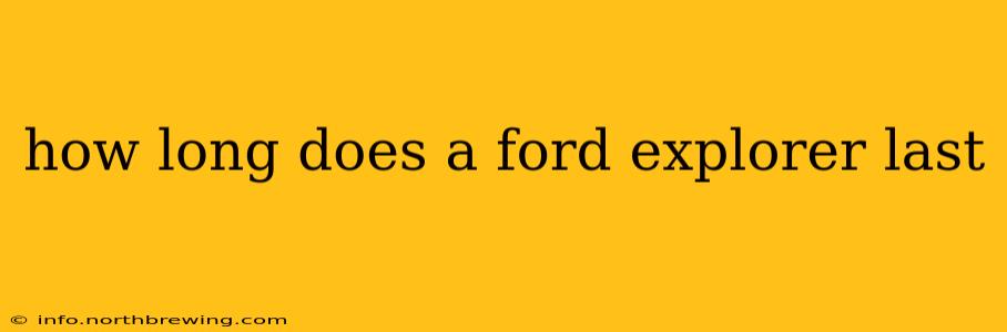 how long does a ford explorer last