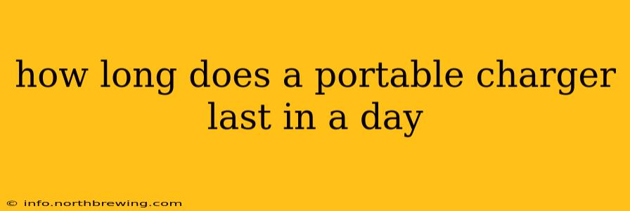 how long does a portable charger last in a day
