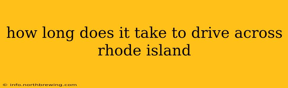 how long does it take to drive across rhode island