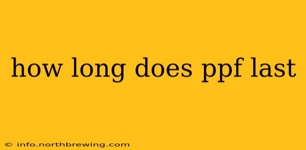 how long does ppf last