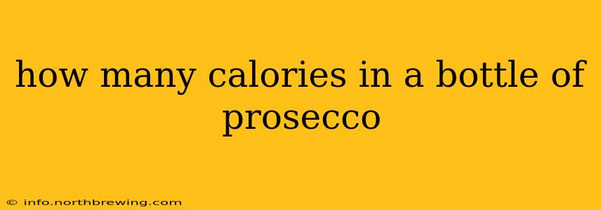 how many calories in a bottle of prosecco