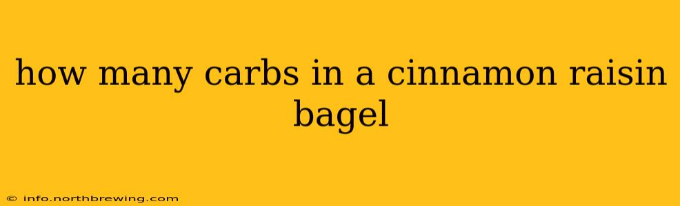 how many carbs in a cinnamon raisin bagel