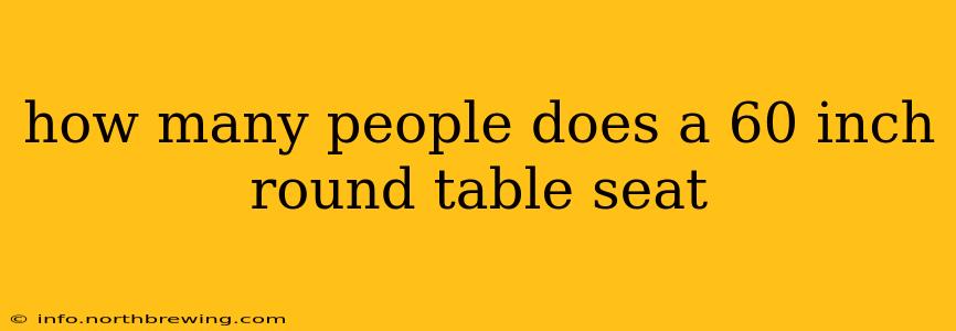 how many people does a 60 inch round table seat
